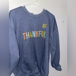 Be Thankful Sweatshirt